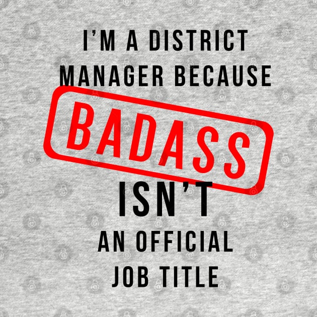 District Manager AKA Badass by DJV007